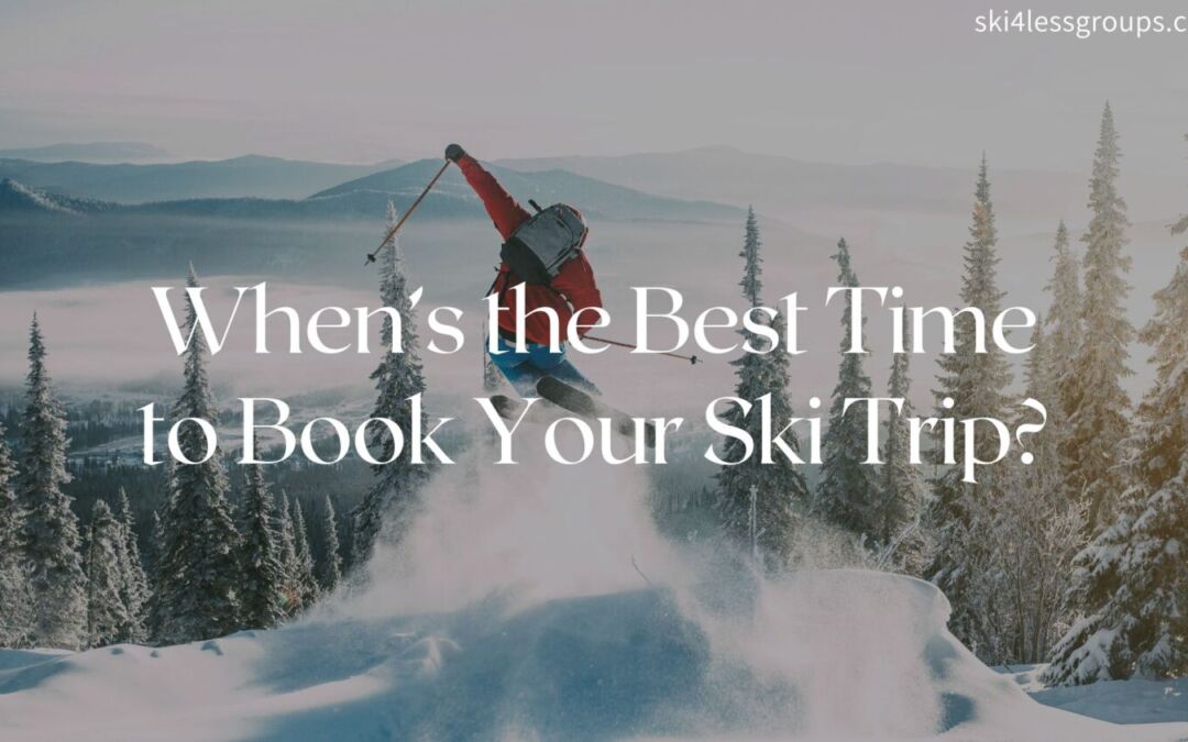 When is the Best Time to Book a Ski Holiday?